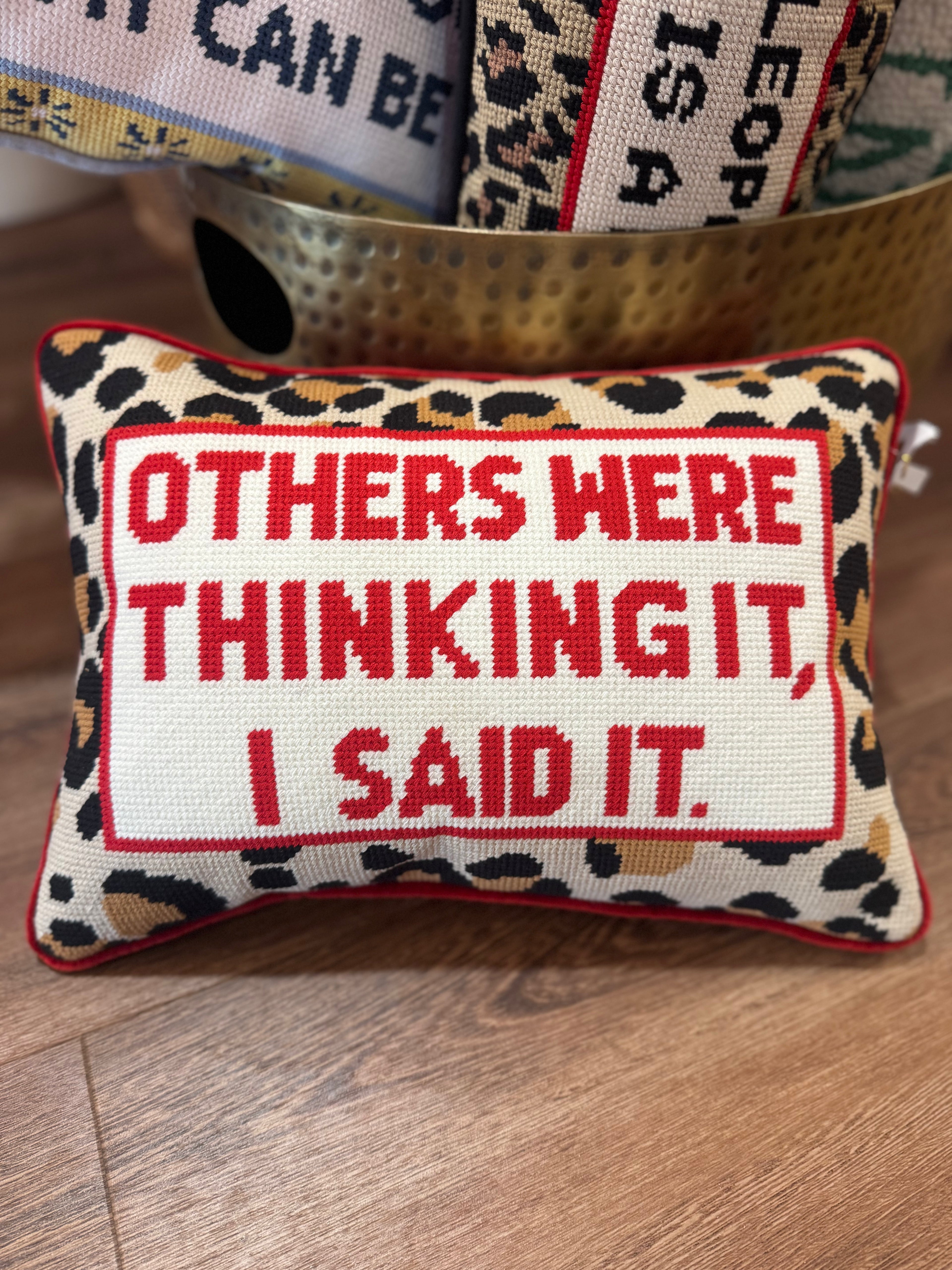 others were thinking it Needle Point Pillow